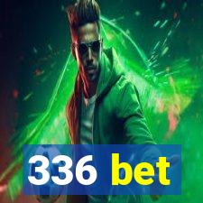 336 bet